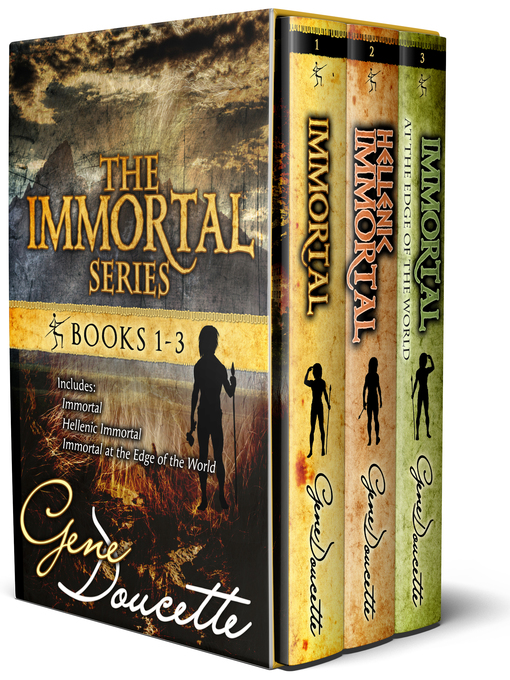 Title details for The Immortal Series by Gene Doucette - Wait list